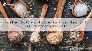 Kosher Salt vs Table Salt vs Sea Salt vs Himalayan Salt [upl. by Dorey]