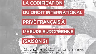 La codification du droit international privé français à l’heure européenne  Remarques conclusives [upl. by Adnuhsat]