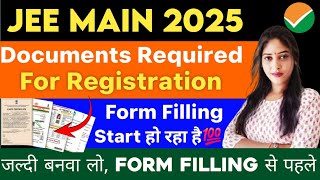 Documents Required For JEE Mains 2025 Registration  JEE Main 2025 Exam Date  Application Form Date [upl. by Zwiebel]