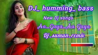 AaGayaAaGaya Dj Humming Bass💥New Dj songs 😍 bollywood Hits Hindi songs🎙️youtube song hindisong [upl. by Hartmunn]