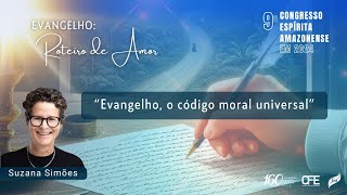 Palestra 1 quotEvangelho o código moral universalquot com Suzana Simões  9º CEAm [upl. by Nyloj]