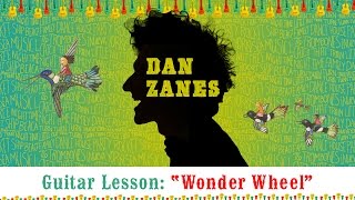 Dan Zans  Guitar Lesson quotWonder Wheelquot [upl. by Hubble]