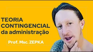 TEORIA CONTINGENCIAL DA ADMINISTRAÇÃO Woodward Lawrence amp Lorsch  Prof Msc Zepka [upl. by Oenire755]