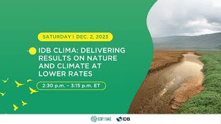 IDB CLIMA Delivering Results on Nature and Climate at Lower Rates [upl. by Oeramed383]