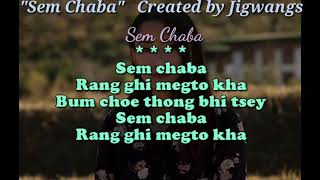 Sem Chaba  Bhutanese Song [upl. by Tiga]