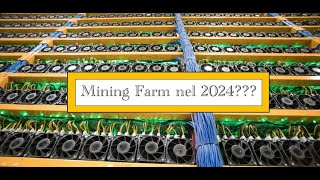 Mining Farm nel 2024 e nel 2025 ITALIANO [upl. by Aryad]