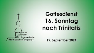 Gottesdienst am 16 Sonntag nach Trinitatis am 15 September 2024 [upl. by Bodwell]