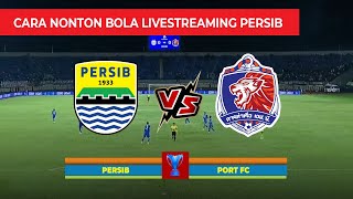 🔴Cara Nonton Bola Live Streaming Hari Ini Persib vs Port FC Live RCTI [upl. by Landrum]