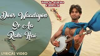 Door Waadiyon Se Aa Rahi Hai  Video Ram Meena  Tum Se Achcha Kaun Hai  Hindi Love Song [upl. by Anaytat105]