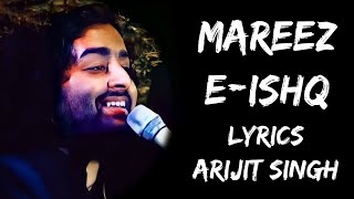 MareezeIshq Hoon Main Kar De Dawaa Lyrics  Arijit Singh  Lyrics Tube [upl. by Loredo]