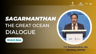 TK Ramachandran IAS Secretary MoPSW addressed Sagarmanthan  The Great Ocean Dialogue [upl. by Ritz]