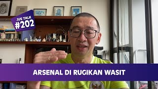 JUS TALK 202 ARSENAL DI RUGIKAN WASIT [upl. by Ecinaj]