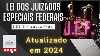 LEI DOS JUIZADOS ESPECIAIS FEDERAIS [upl. by Falzetta]