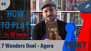 How to play 7 Wonders Duel Agora board game  Full teach  Peaky Boardgamer [upl. by Phillip]