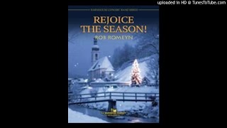 Rejoice The Season Arranger Rob Romeyn [upl. by Ahsital]