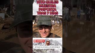 VITO QUILES MUESTRA PAIPORTA TRAS UNA SEMANA DE LA DANA quotFIJAOS COMO ESTÁN LAS CALLESquot españa dana [upl. by Grover]