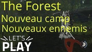 S19 Lets Play The Forest FR Nouveau camp nouveaux ennemis [upl. by Airasor]