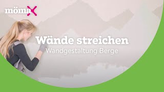 Wände streichen  Wandgestaltung Berge  mömax Beratung [upl. by Nelra111]