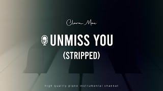 Clara Mae  Unmiss You Stripped Piano Inst [upl. by Etnuaed]