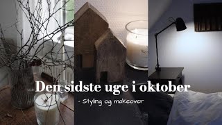 Den sidste uge i oktober styling og makeover [upl. by Bellanca]