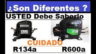 Compresor y Capilar de R600a y R134a DIFERENCIAS en refrigeración CONSUMO ELECTRICO Y ENFRIAMIENTO [upl. by Ellenrahc488]