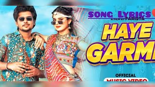 Haye Garmi song lyrics Official LyricsKhushi BaliyanDev ChouhanRaj Mawar New Haryanvi Song 2024 [upl. by Enicul]