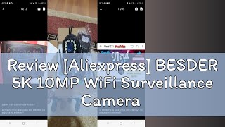 Review Aliexpress BESDER 5K 10MP WiFi Surveillance Camera 5Ghz Dual Lens Realtime intercom AI Hu [upl. by Aleac481]