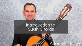 Introduction to Slash Chords and Inversions for Guitar [upl. by Elyc]