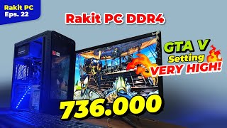 Rakit PC 22 PC Murah DDR4 LANCARRRR Main Valorant Genshin Dota dan GTA V [upl. by Lois]