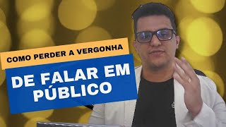 COMO PERDER A VERGONHA DE FALAR EM PÚBLICO [upl. by Nellahs]