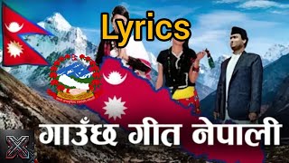 गाउछ गीत नेपाली लिरिक्स  Gaauchha Geet Nepali Lyrics  Nepali National Song  Music  MuerroX [upl. by Aihpos71]