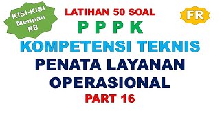 LATIHAN SOAL PPPK PENATA LAYANAN OPERASIONAL PART 16 [upl. by Zsolway]