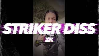 PZONE ZK  Striker Diss Prod Emkayy [upl. by Bobbi129]