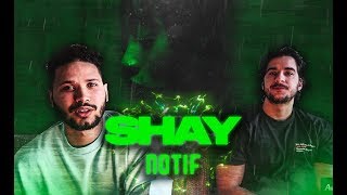 PREMIERE ECOUTE  SHAY  NOTIF [upl. by Reffotsirk446]