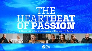 The Heartbeat of Passion  A Generation for the Name and Renown of Jesus [upl. by Ploch]