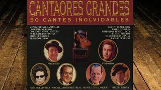 Cantaores Grandes  50 Cantes Inolvidables [upl. by Aihsilef]