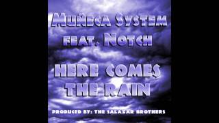 Muñeca System feat Notch  Here comes the rain Prod Masse TSB [upl. by Sneve]