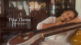 Piku Theme  Veena cover [upl. by Avla]