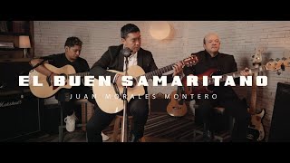 Es El Buen Samaritano  Video Oficial  Juan Morales Montero [upl. by Nnylecoj]