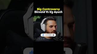 Big Controversy Binzaid Gaming Vs UG Ayush [upl. by Garibold]