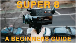 SUPER 8 A BEGINNERS GUIDE [upl. by Annayk352]