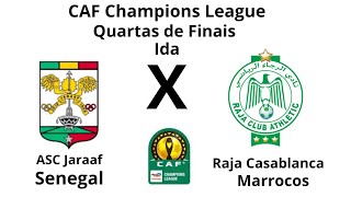 CAF Champions League T21 Quartas de Finais ASC Jaraaf SEN x Raja Casablanca MAR [upl. by Joellyn]