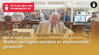 QampA Karel van Wolferen over Welke oorlogen worden er momenteel gevoerd [upl. by Gnay]