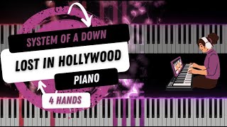 System of a Down  Lost in Hollywood 4 hands piano cover [upl. by Iznekcam]