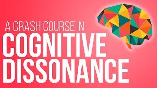 Cognitive Dissonance Theory A Crash Course [upl. by Braynard929]