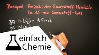 Rechnen in der Chemie  Berechnung der Teilchenzahl [upl. by Hoagland]