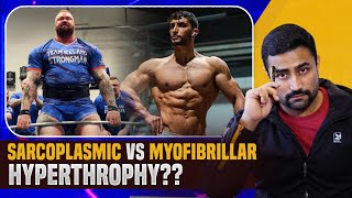 Sarcoplasmic VS Myofibrillar Hypertrophy  Truth or Myth [upl. by Aneeroc]