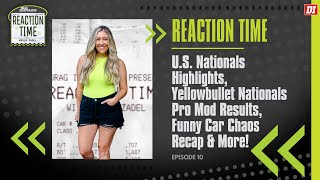 Reaction Time  Episode 10  NHRA US Nationals Highlights Yellowbullet Nationals amp More [upl. by Aicssej]