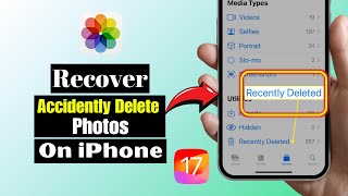 How To Recover Accidently Delete Photos On iPhone  Restore Deleted Picture 2024 [upl. by Brightman]