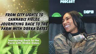 Journeying Back to the Farm with Dreka Gates [upl. by Nitsew]